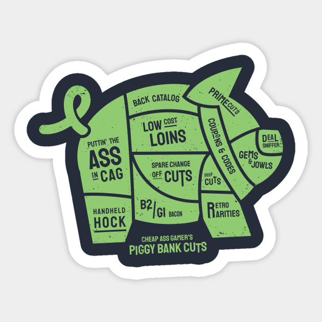 Cheap Ass Gamer's Piggy Bank Cuts Sticker by FlatpackJack